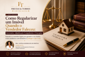 Como regularizar um imóvel quando o vendedor faleceu. Imagem institucional da Dra. Natália Rodrigues de Freitas com imóvel, escritura pública e símbolos jurídicos, representando inventário, adjudicação compulsória, usucapião e regularização imobiliária.